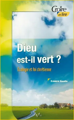 Dieu est-il vert ? Livre de Frédéric Baudin